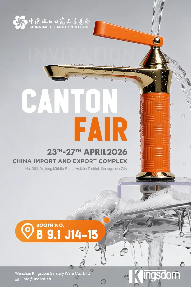 Wenzhou Kingsdom Sanitary Ware Co., Ltd. 139. kantonin messuilla: Tervetuloa tutustumaan osastolle B 9.1 J14-15